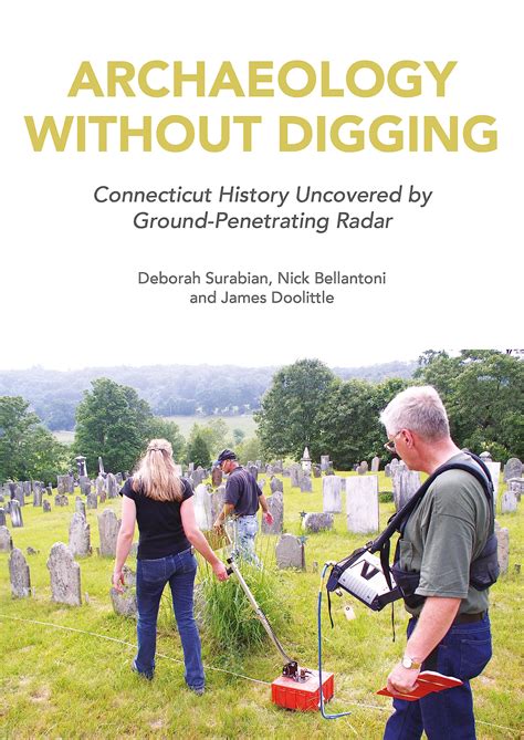 Archaeology Without Digging: Connecticut History Uncovered by Ground