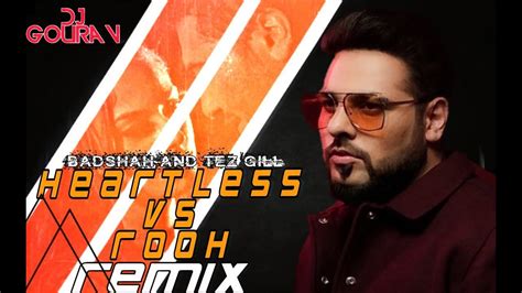 Heartless Vs Rooh Remix Badshah Tez Gill 2018 DJ GOURAV