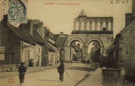 Autun Autun Porte D Arroux Carte Postale Ancienne Et Vue D Hier