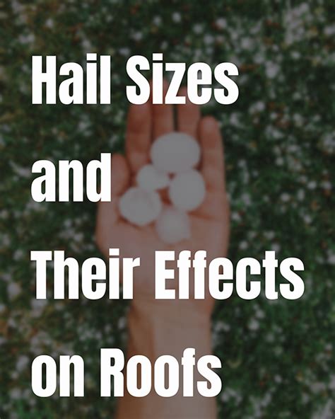 Hail Sizes And Their Effects On Roofs Residential And Commercial