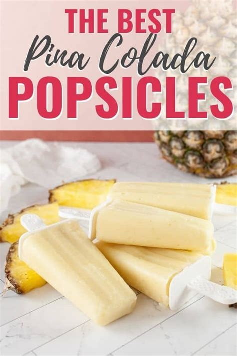 Pina Colada Popsicles Are The Perfect Cool Refreshing Tropical