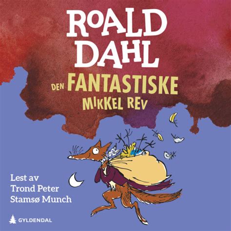 Den Fantastiske Mikkel Rev Roald Dahl Romaner Og Fortellinger