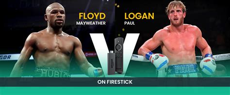 How To Watch Floyd Mayweather Vs Logan Paul On Firestick