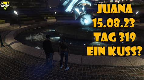 LuckyV GTA RP Juana Ein Kuss Tag 319 YouTube