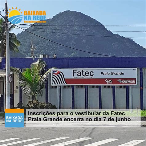 Inscrições para o vestibular da Fatec Praia Grande encerra no dia 7 de