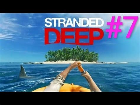 Stranded Deep Tutorial C Mo Crear Una Isla Personalizada