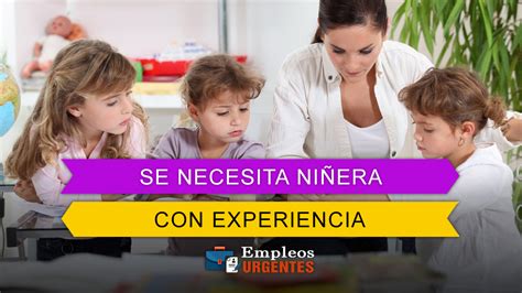 Se Solicita NiÑera Con Experiencia Eeuu Empleos Urgentes