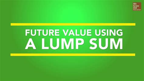 Future Value Using A Lump Sum Youtube