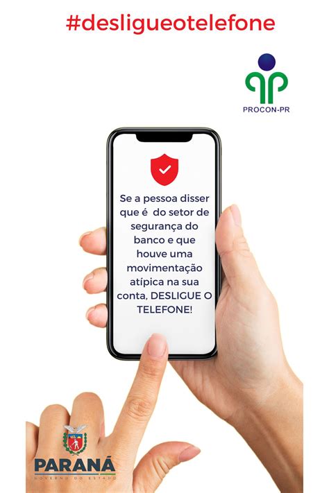 Desligueotelefone Procon Paran Lan A Campanha De Alerta Sobre Golpes