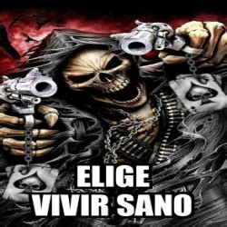 Meme Personalizado Elige Vivir Sano