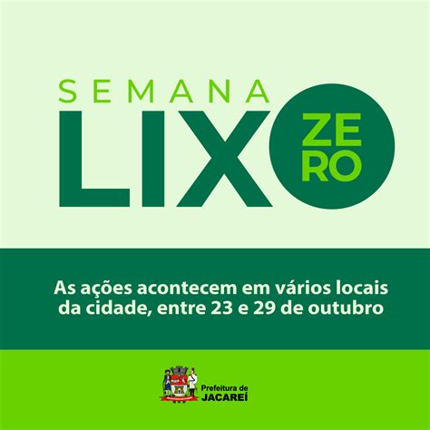 Semana Lixo Zero Vai At Sexta Feira Em Jacare Confira A