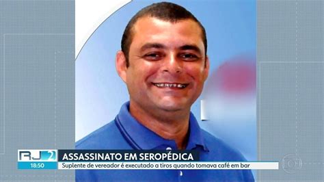 Suplente de vereador é assassinado a tiros em Seropédica RJ2 G1