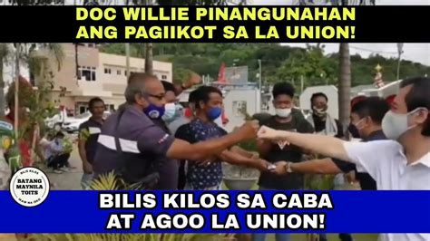 BILIS KILOS SA CABA AT AGOO LA UNION DOC WILLIE PINANGUNAHAN ANG