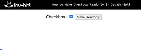 How To Make Checkbox Readonly In JavaScript Linux Consultant