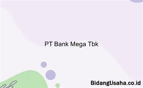 Pt Bank Mega Tbk Info Gaji Tunjangan Benefit Slip Gaji Dan Profile