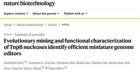 Nature Biotech｜王皓毅张勇合作开发新型tnpb微型基因编辑工具 知乎