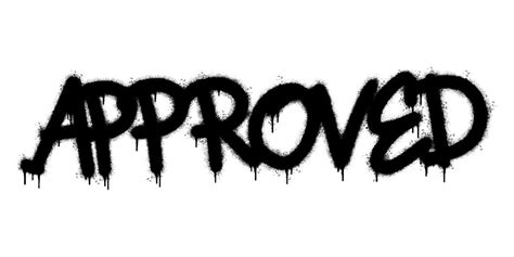 Premium Vector Spray Painted Graffiti Approved Word Sprayed Isolated