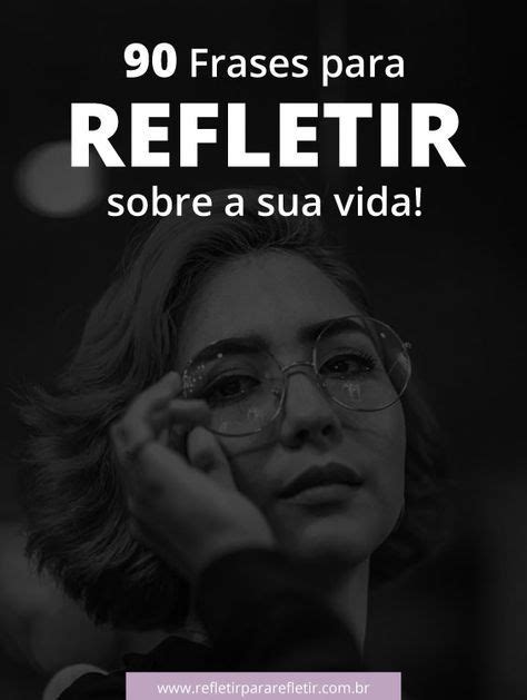 Frases Reflexivas Para Refletir Artofit