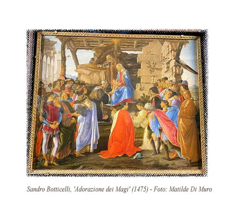 LAdorazione Dei Magi Di Sandro Botticelli Una Perla Degli Uffizi Al