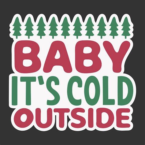 Premium Vector Baby Its Cold Outside