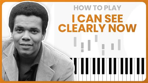 I Can See Clearly Now Johnny Nash Piano Tutorial Part 1 Youtube