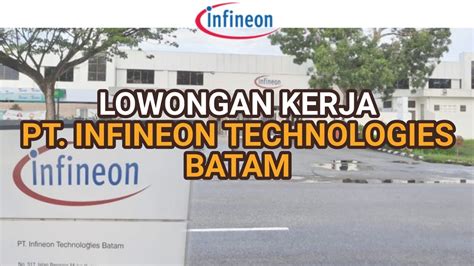 Lowongan Batam PT Infineon Technologies Batam Muka Kuning Info Loker PT