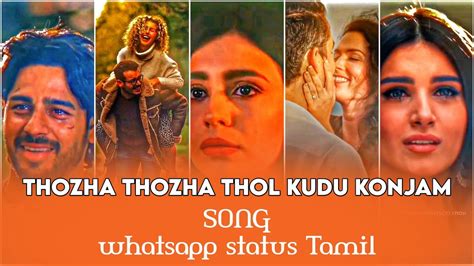 💕thozha Thozha 💕thol Kudu Konjam 🎶song Tamil Whatsapp Status 🎧