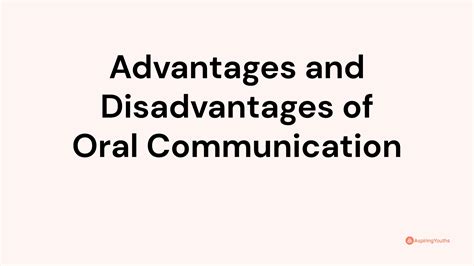 Advantages And Disadvantages Of Oral Communication