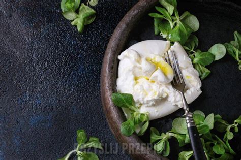 Burrata Przysmak Z W Och Przyslijprzepis Pl