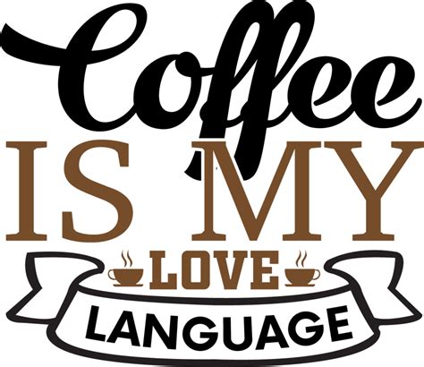 Coffee Is My Love Language Svg