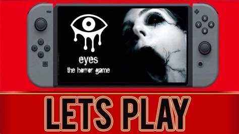 Eyes The Horror Game Nintendo Switch Gameplay Youtube