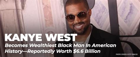 Kanye West Becomes Wealthiest Black Man In American History—reportedly Worth 6 6 Billion Thanks