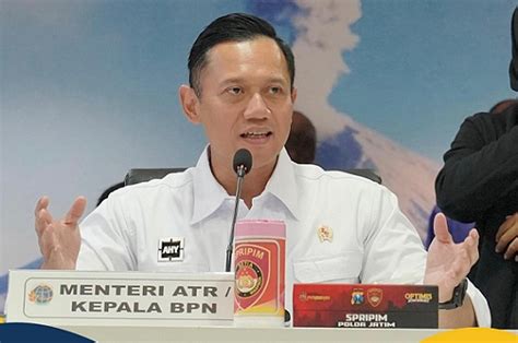 Ungkap Target Operasi Tindak Pidana Pertanahan Di Jatim Menteri ATR