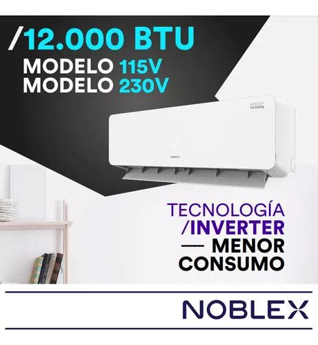 Aire Acondicionado Noblex Split Inverter F C Btu V En Venta En