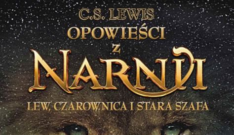 Opowieści z Narnii lew czarownica i stara szafa sameQuizy