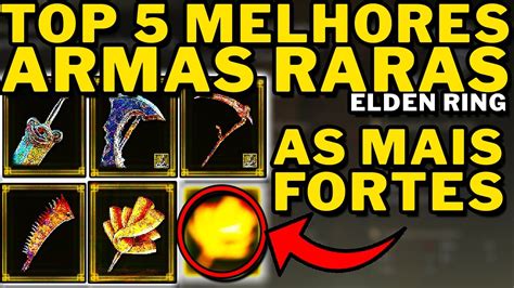 Elden Ring Top Armas Mais Raras Do Jogo As Melhores E Mais