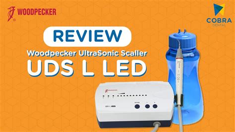 Review Woodpecker Ultrasonic Scaller Uds L Led Youtube