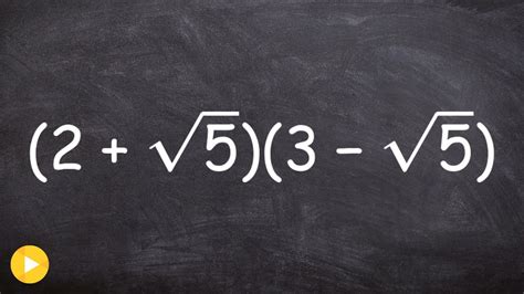 Using Foil To Multiply Two Radical Binomials Youtube