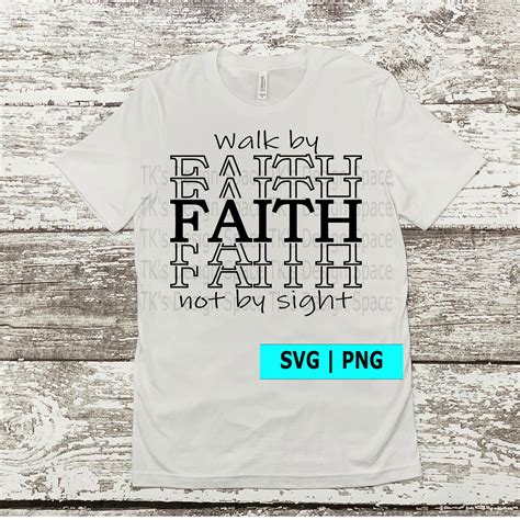 Walk By Faith Svg Inspirational Svg Scripture Svg Motivational Svg