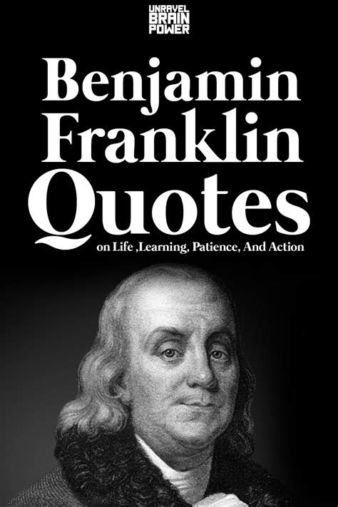 30 Benjamin Franklin quotes reflect his views on life , patience, and ...