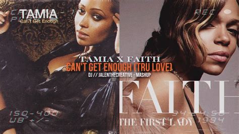 Tamia X Faith Evans Can T Get Enough Tru Love JalenTheCreative