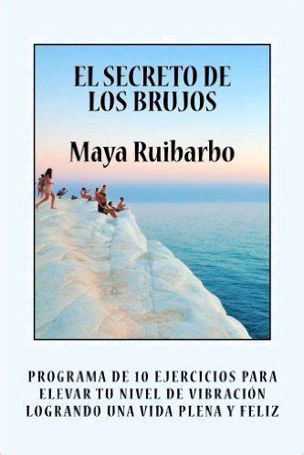 EL SECRETO DE LOS BRUJOS Emplea al 100 tu energía y poder personal