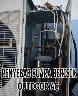 Airtech Ac Jasa Service Ac Penyebab Outdoor Ac Berisik