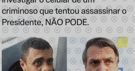 Posts Enganam Ao Dizer Que Pf Apreendeu Celular De Bolsonaro Mas Não De