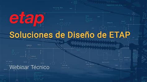 Soluciones de Diseño de ETAP YouTube