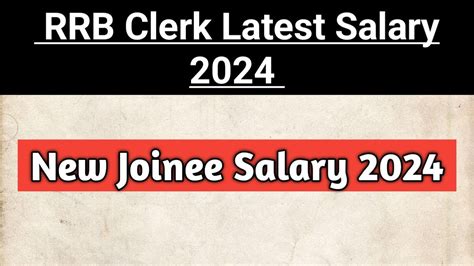 Ibps Rrb Clerk Latest New Joinee Salary 2024 Rrb Office Assistant Salary Rrb Clerk Salary