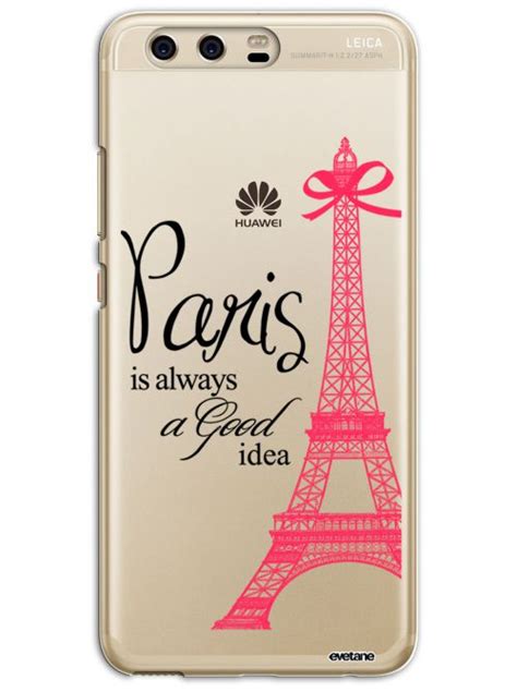 Coque Huawei P10 Plus Rigide Transparente Paris Is Always A Good Idea