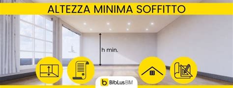 Altezza Minima Soffitto Normative E Considerazioni Chiave Biblus Bim