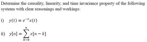 Solved Determine The Causality Linearity And Time Chegg