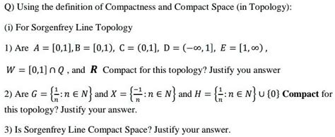 Solved Q Using The Definition Of Compactness And Compact Space In